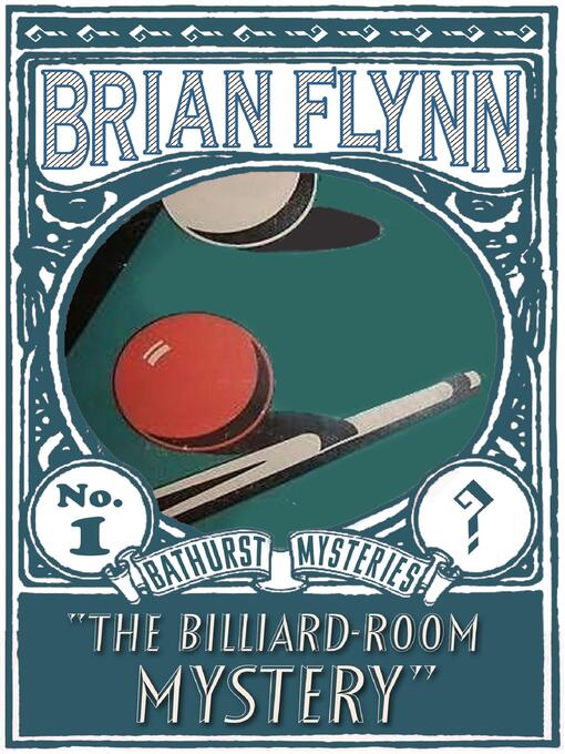 Title details for The Billiard-Room Mystery by Brian Flynn - Available